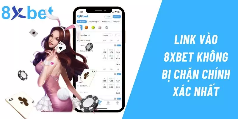 Link Vào 8xbet - Link Truy Cập Chính Thức Từ Nhà Cái 3 Cập nhật link truy cập 8xbet chính xác nhất
